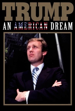 Watch Trump: An American Dream movies free AniWave