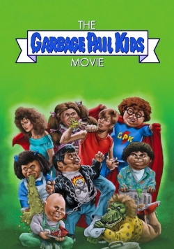 Watch The Garbage Pail Kids Movie movies free AniWave