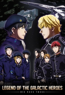 Watch The Legend of the Galactic Heroes: Die Neue These movies free AniWave