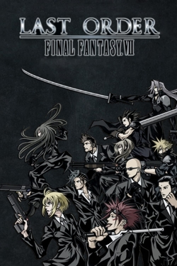 Watch Last Order: Final Fantasy VII movies free AniWave