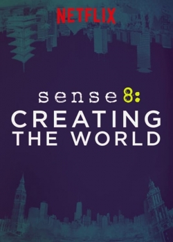 Watch Sense8: Creating the World movies free AniWave