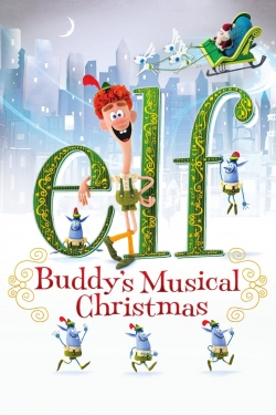 Watch Elf: Buddy's Musical Christmas movies free AniWave