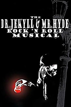 Watch The Dr. Jekyll & Mr. Hyde Rock 'n Roll Musical movies free AniWave