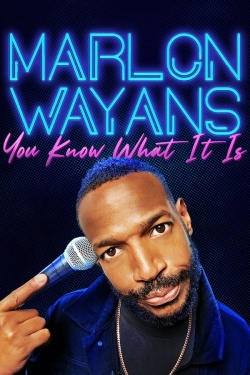 Watch Marlon Wayans: You Know What It Is movies free AniWave