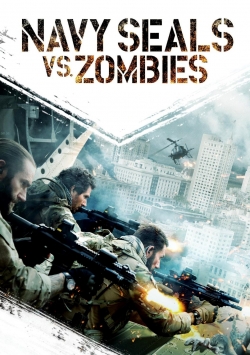 Watch Navy Seals vs. Zombies movies free AniWave