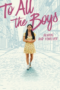 Watch To All the Boys: Always and Forever movies free AniWave