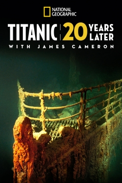 Watch Titanic: 20 Years Later with James Cameron movies free AniWave