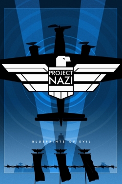 Watch Project Nazi: The Blueprints of Evil movies free AniWave