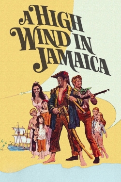 Watch A High Wind in Jamaica movies free AniWave