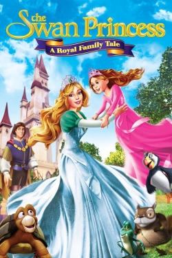 Watch The Swan Princess: A Royal Family Tale movies free AniWave