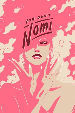 Watch You Don't Nomi movies free AniWave