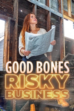 Watch Good Bones: Risky Business movies free AniWave