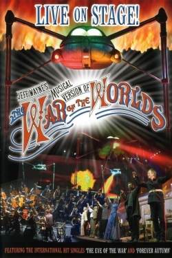 Watch Jeff Wayne's Musical Version of The War of the Worlds: Live on Stage! movies free AniWave