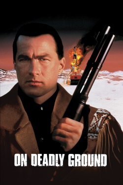 Watch On Deadly Ground movies free AniWave