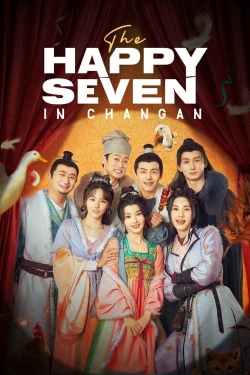 Watch The Happy Seven in Changan movies free AniWave