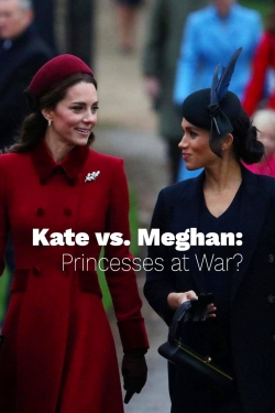 Watch Kate vs. Meghan: Princesses at War? movies free AniWave