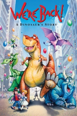 Watch We're Back! A Dinosaur's Story movies free AniWave