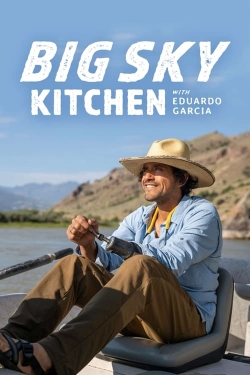 Watch Big Sky Kitchen with Eduardo Garcia movies free AniWave