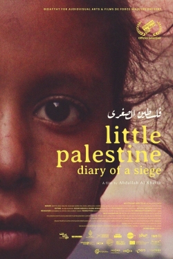 Watch Little Palestine: Diary of a Siege movies free AniWave