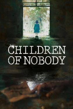 Watch Children of Nobody movies free AniWave