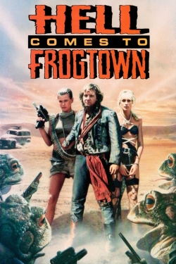 Watch Hell Comes to Frogtown movies free AniWave