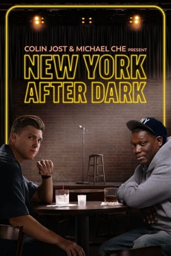 Watch Colin Jost & Micheal Che Present: New York After Dark movies free AniWave