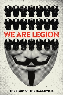 Watch We Are Legion: The Story of the Hacktivists movies free AniWave