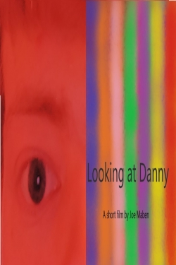 Watch Looking at Danny movies free AniWave