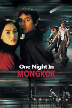 Watch One Nite in Mongkok movies free AniWave