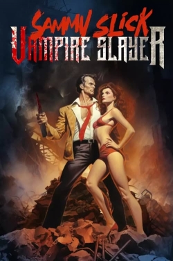 Watch Sammy Slick: Vampire Slayer movies free AniWave