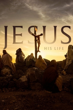 Watch Jesus: His Life movies free AniWave