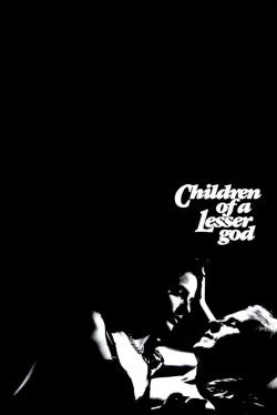 Watch Children of a Lesser God movies free AniWave