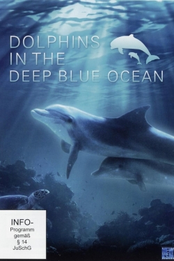 Watch Dolphins in the Deep Blue Ocean movies free AniWave