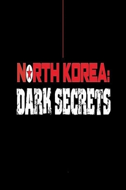 Watch North Korea: Dark Secrets movies free AniWave