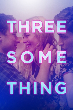 Watch Threesomething movies free AniWave