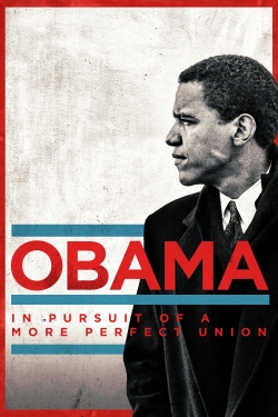 Watch Obama: In Pursuit of a More Perfect Union movies free AniWave