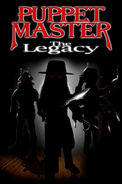 Watch Puppet Master: The Legacy movies free AniWave