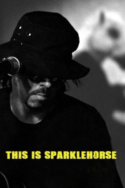 Watch This Is Sparklehorse movies free AniWave