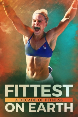 Watch Fittest on Earth: A Decade of Fitness movies free AniWave