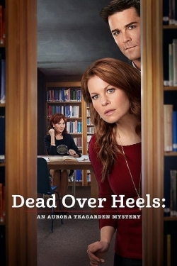 Watch Dead Over Heels: An Aurora Teagarden Mystery movies free AniWave