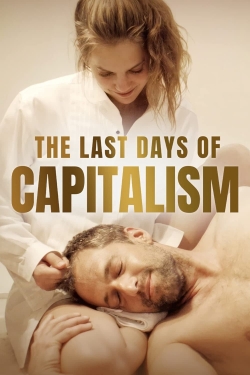 Watch The Last Days of Capitalism movies free AniWave