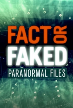 Watch Fact or Faked: Paranormal Files movies free AniWave