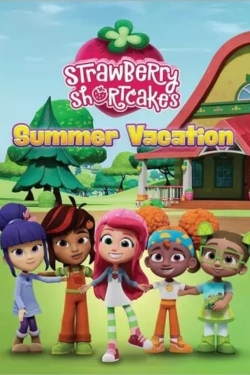 Watch Strawberry Shortcake's Summer Vacation movies free AniWave