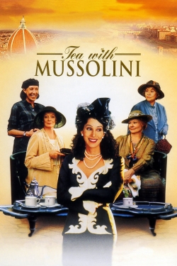 Watch Tea with Mussolini movies free AniWave