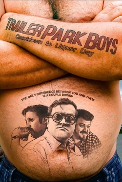 Watch Trailer Park Boys: Countdown to Liquor Day movies free AniWave