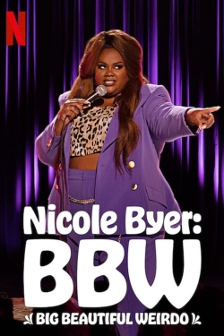 Watch Nicole Byer: BBW (Big Beautiful Weirdo) movies free AniWave