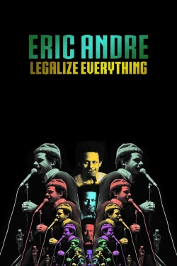 Watch Eric Andre: Legalize Everything movies free AniWave