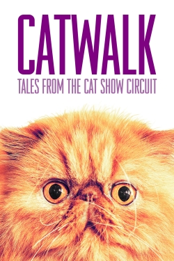 Watch Catwalk: Tales from the Catshow Circuit movies free AniWave