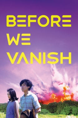 Watch Before We Vanish movies free AniWave