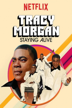 Watch Tracy Morgan: Staying Alive movies free AniWave